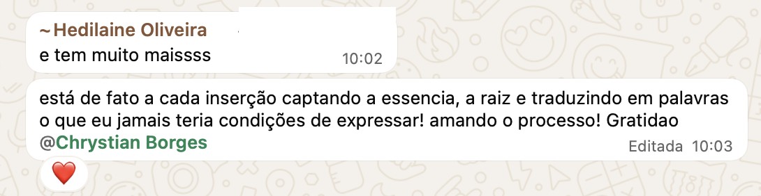 Depoimento da aluna Hedilaine: e tem muito mais, está captando a essência e traduzindo em palavras o que eu jamais teria condições de expressar, amando o processo